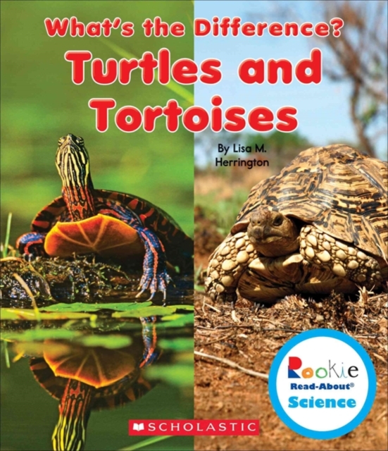 Turtles and Tortoises (Rookie Read-About Science: What's the Difference?), Paperback Book