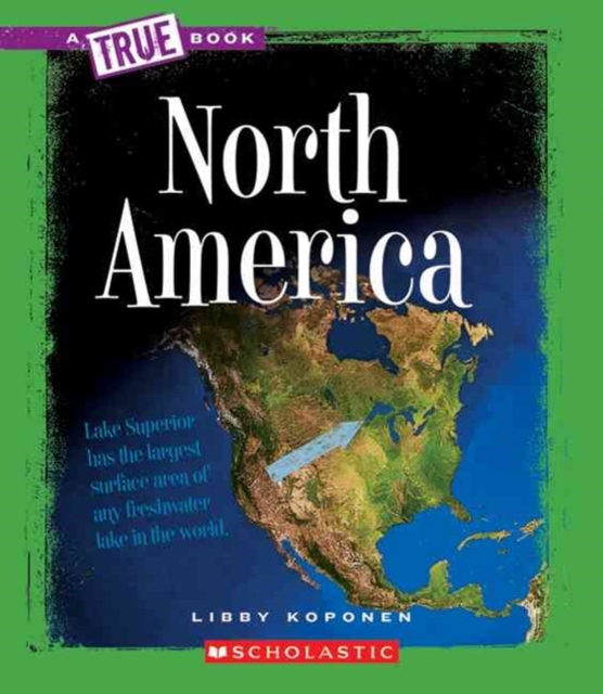 North America (A True Book: Geography: Continents), Paperback Book
