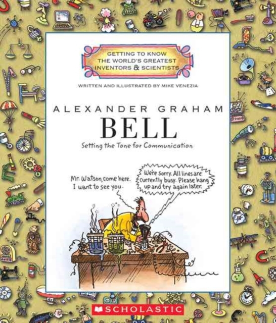 Alexander Graham Bell (Getting to Know the World's Greatest Inventors & Scientists), Paperback Book