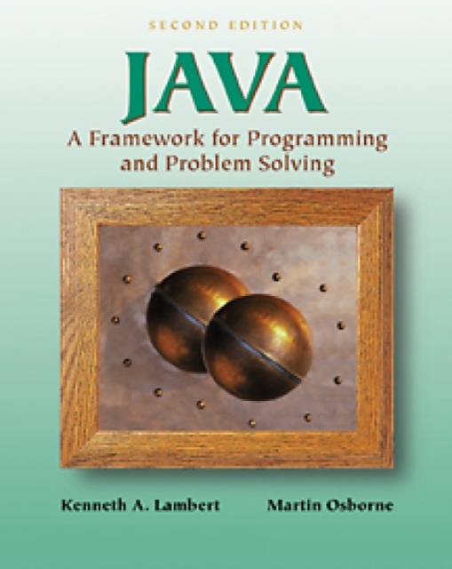 Java : A Framework for Programming and Problem Solving, Paperback Book