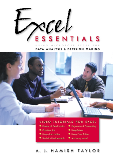 Excel Essentials : Using Microsoft Excel for Data Analysis and Decision Making (with Video Tutorials), CD-ROM Book