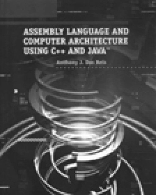 Assembly Language and Computer Architecture Using C++ and Java, Mixed media product Book