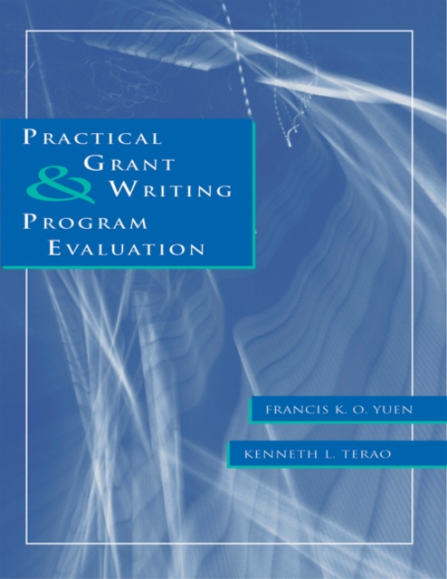 Practical Grant Writing and Program Evaluation, Paperback / softback Book