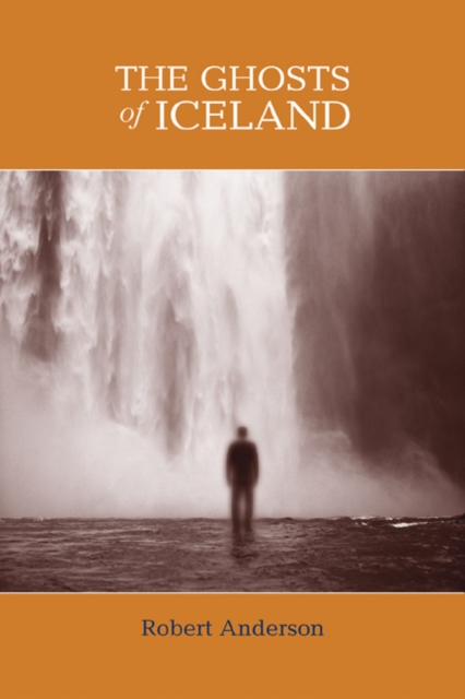 The Ghosts of Iceland, Paperback / softback Book