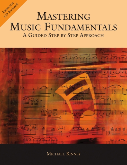 Mastering Music Fundamentals : A Guided Step by Step Approach (with CD-ROM), Mixed media product Book
