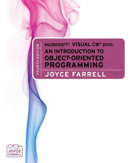 Microsoft  Visual C# 2010 : An Introduction to Object-Oriented Programming, Paperback / softback Book