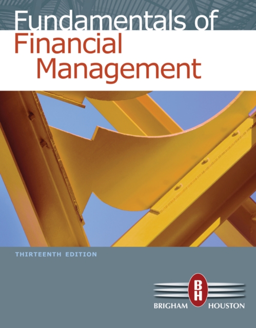 Fundamentals of Financial Management (with Thomson ONE - Business School Edition), Hardback Book
