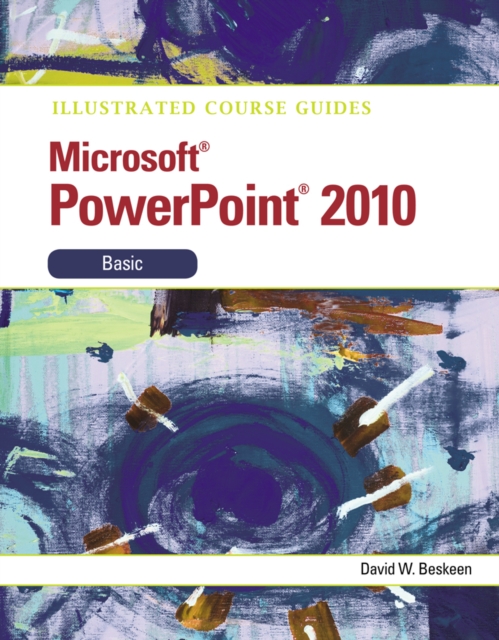 Illustrated Course Guide : Microsoft PowerPoint 2010 Basic, Spiral bound Book