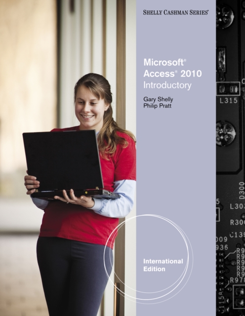 Microsoft? Access 2010 : Introductory, International Edition, Paperback / softback Book
