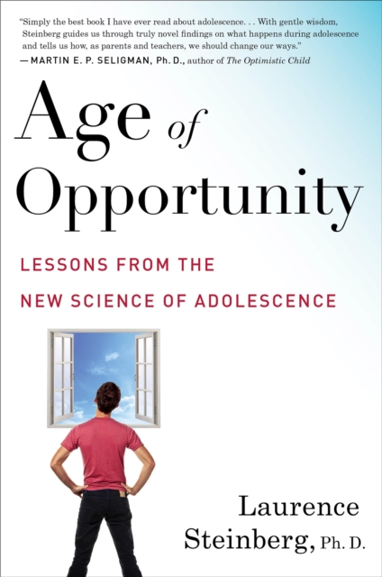 Age of Opportunity : Lessons from the New Science of Adolescence, EPUB eBook