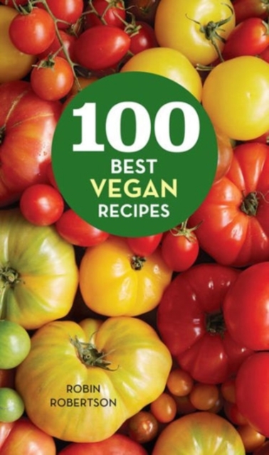 100 Best Vegan Recipes, Hardback Book