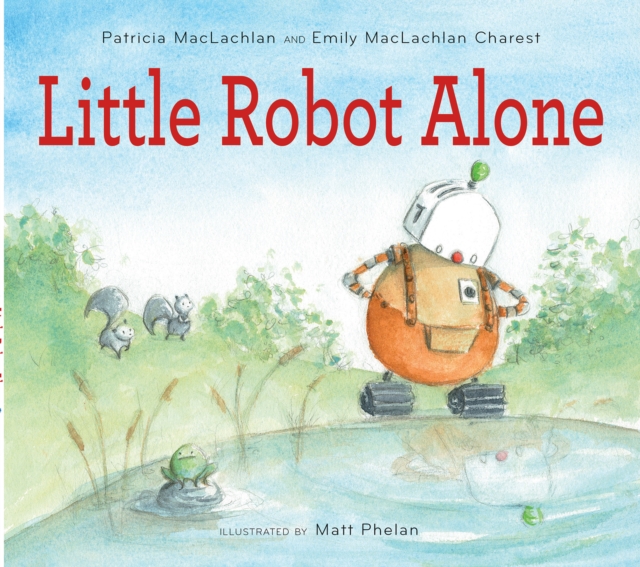 Little Robot Alone, Hardback Book