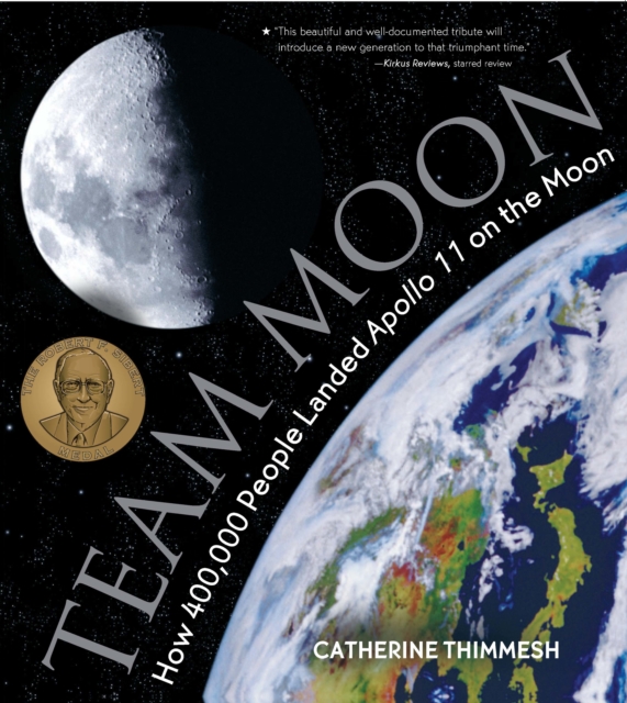Team Moon: How 400,000 People Landed Apollo 11 on the Moon, Paperback / softback Book