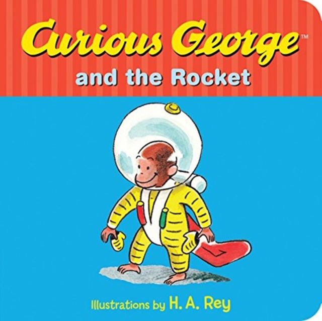 Curious George and the Rocket, Board book Book