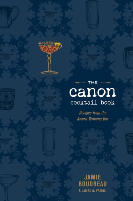 The Canon Cocktail Book : Recipes from the Award-Winning Bar, EPUB eBook
