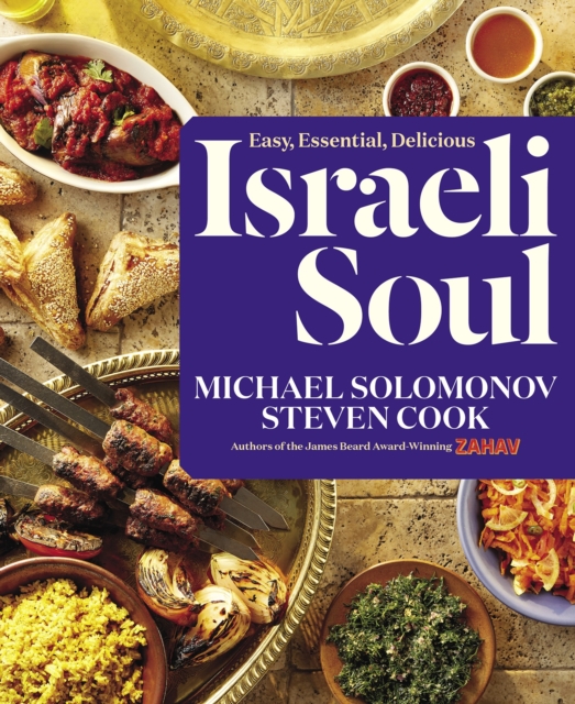 Israeli Soul : Easy, Essential, Delicious, Hardback Book