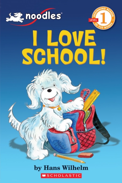Noodles: I Love School (Scholastic Reader, Level 1), Paperback Book