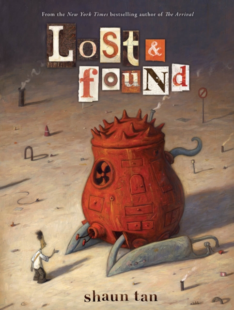 Lost & Found: Three by Shaun Tan, Hardback Book