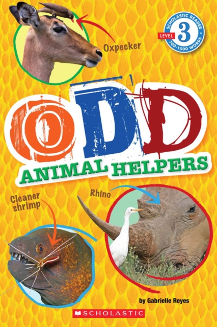 Odd Animal Helpers (Scholastic Reader, Level 3), Paperback Book