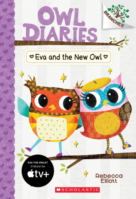 Eva and the New Owl: A Branches Book (Owl Diaries #4), Paperback Book