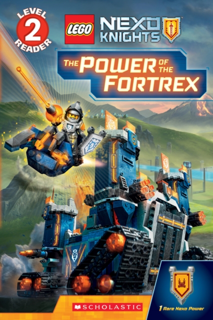 The Power of the Fortrex (Scholastic Reader, Level 2: LEGO NEXO Knights), Paperback Book