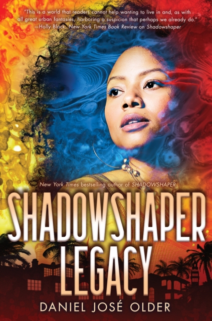 Shadowshaper Legacy (Shadowshaper Cypher, Book 3), Hardback Book