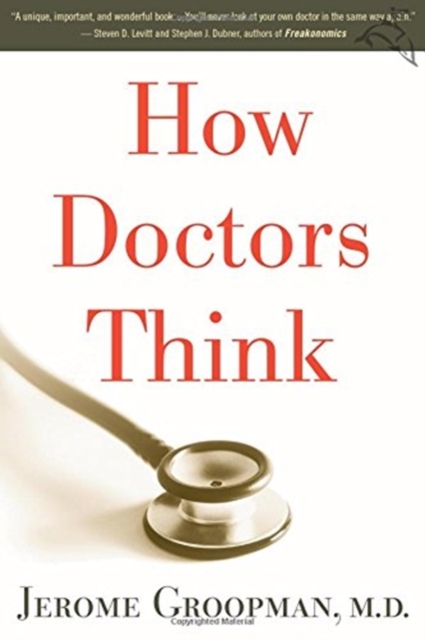 How Doctors Think, Paperback Book