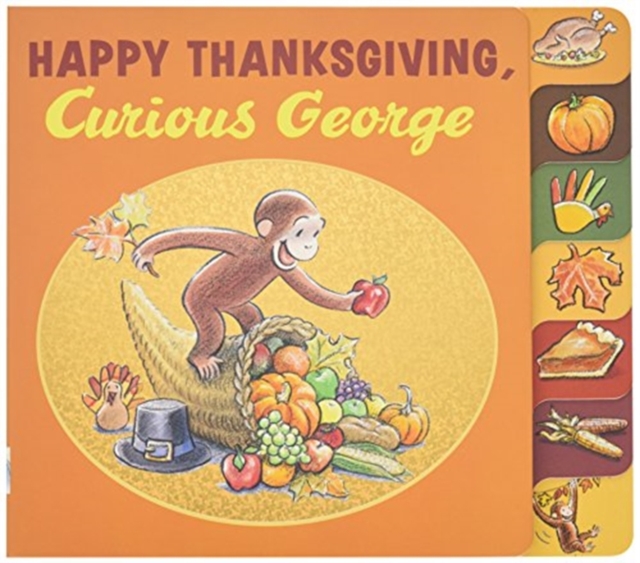 Happy Thanksgiving, Curious George tabbed board book, Board book Book