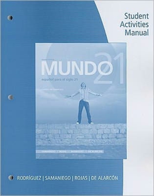 Student Activities Manual for Samaniego/Rojas/Ohara/Alarc n's Mundo 21, Paperback / softback Book