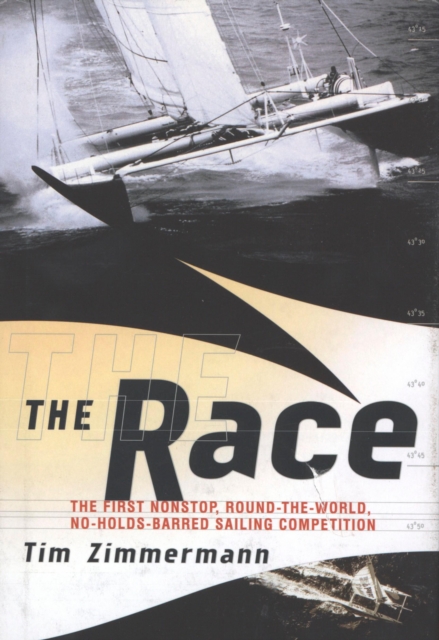 The Race : The First Nonstop, Round-the-World, No-Holds-Barred Sailing Competition, EPUB eBook