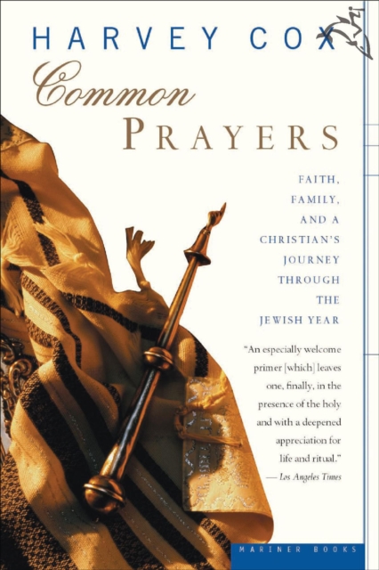 Common Prayers : Faith, Family, and a Christian's Journey Through the Jewish Year, EPUB eBook