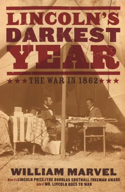 Lincoln's Darkest Year : The War in 1862, EPUB eBook