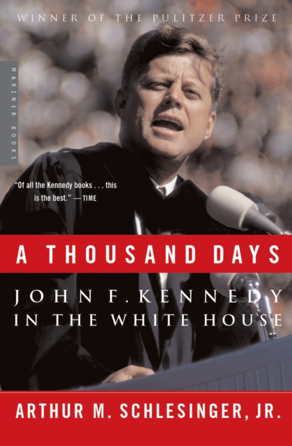 A Thousand Days : John F. Kennedy in the White House, EPUB eBook