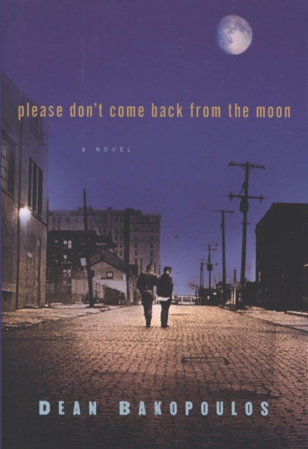 Please Don't Come Back from the Moon : A Novel, EPUB eBook
