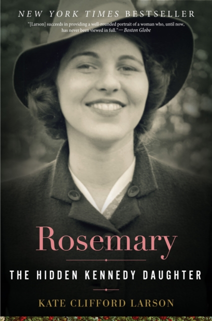 Rosemary : The Hidden Kennedy Daughter, EPUB eBook