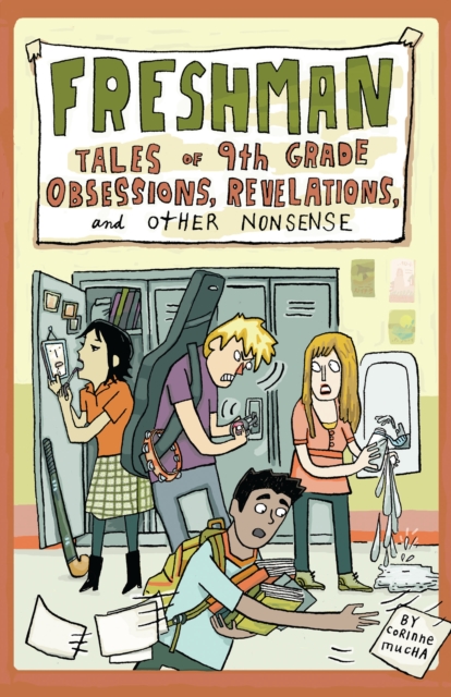Freshman : Tales of 9th Grade Obsessions, Revelations, and Other Nonsense, PDF eBook