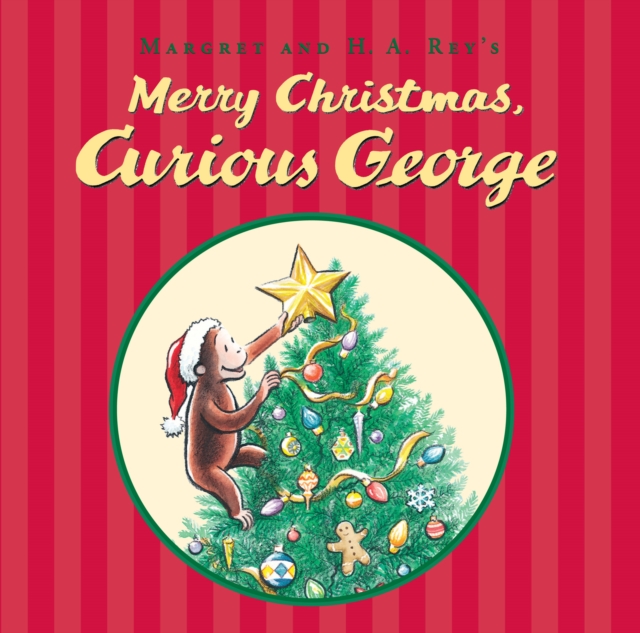 Merry Christmas, Curious George : A Christmas Holiday Book for Kids, Hardback Book
