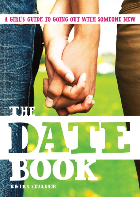 Date Book : A Girl's Guide to Going Out with Someone New, PDF eBook