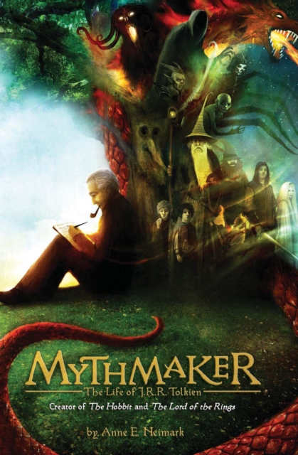 Mythmaker : The Life of J.R.R. Tolkien, Creator of The Hobbit and The Lord of the Rings, EPUB eBook