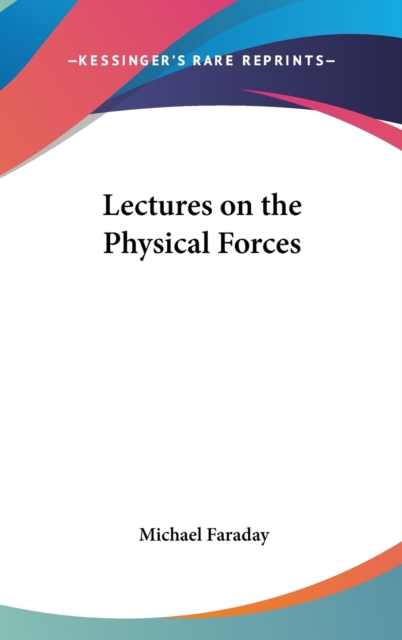 Lectures on the Physical Forces,  Book