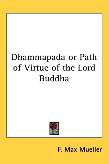Dhammapada or Path of Virtue of the Lord Buddha,  Book
