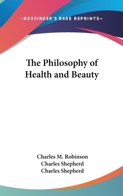 THE PHILOSOPHY OF HEALTH AND BEAUTY, Hardback Book