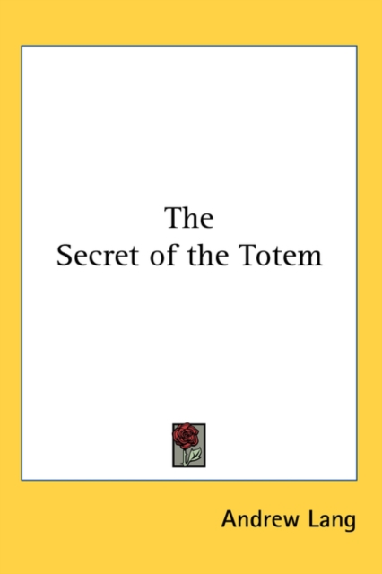 THE SECRET OF THE TOTEM, Hardback Book