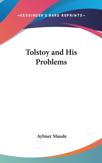 TOLSTOY AND HIS PROBLEMS, Hardback Book