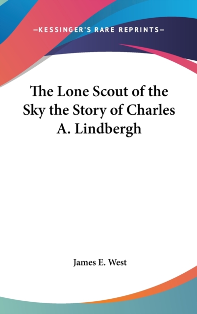 THE LONE SCOUT OF THE SKY THE STORY OF C, Hardback Book