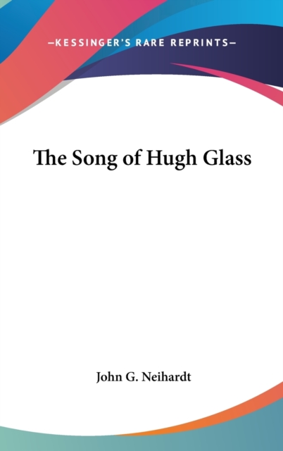 THE SONG OF HUGH GLASS, Hardback Book