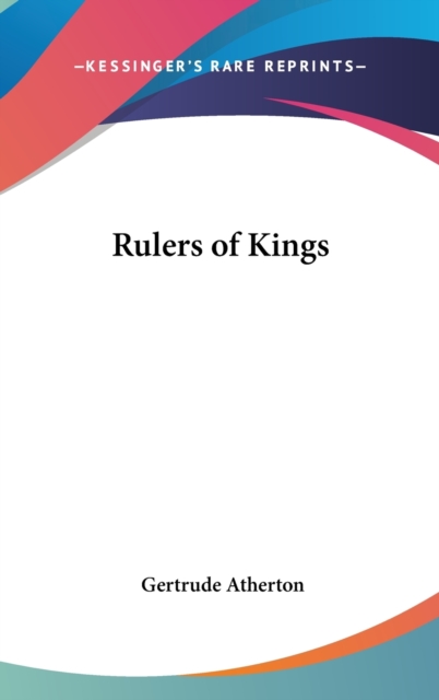 RULERS OF KINGS, Hardback Book