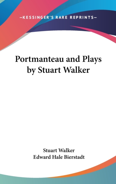 PORTMANTEAU AND PLAYS BY STUART WALKER, Hardback Book