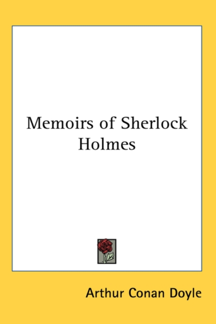 MEMOIRS OF SHERLOCK HOLMES, Hardback Book