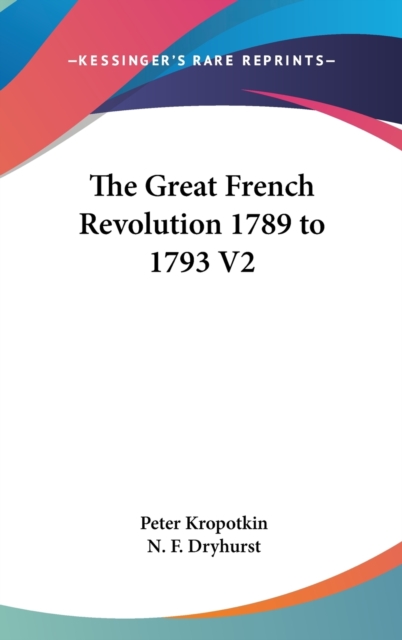 THE GREAT FRENCH REVOLUTION 1789 TO 1793, Hardback Book